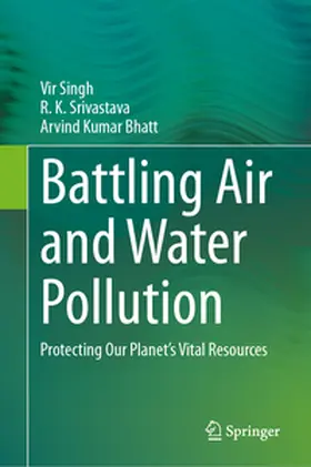 Singh / Srivastava / Bhatt | Battling Air and Water Pollution | E-Book | www.sack.de