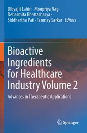 Lahiri / Nag / Bhattacharya |  Bioactive Ingredients for Healthcare Industry Volume 2 | Buch |  Sack Fachmedien