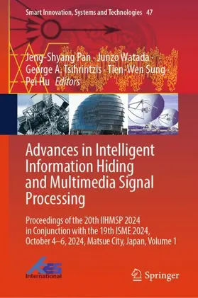 Pan / Watada / Tsihrintzis |  Advances in Intelligent Information Hiding and Multimedia Signal Processing | Buch |  Sack Fachmedien
