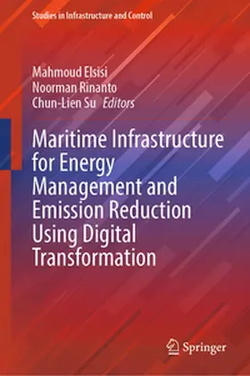 Elsisi / Rinanto / Su |  Maritime Infrastructure for Energy Management and Emission Reduction Using Digital Transformation | eBook | Sack Fachmedien