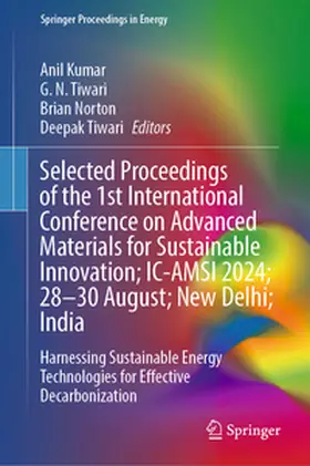 Kumar / Tiwari / Norton | Selected Proceedings of the 1st International Conference on Advanced Materials for Sustainable Innovation; IC-AMSI 2024; 28–30 August; New Delhi; India | E-Book | sack.de