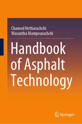 Hettiarachchi / Mampearachchi | Handbook of Asphalt Technology | E-Book | www.sack.de