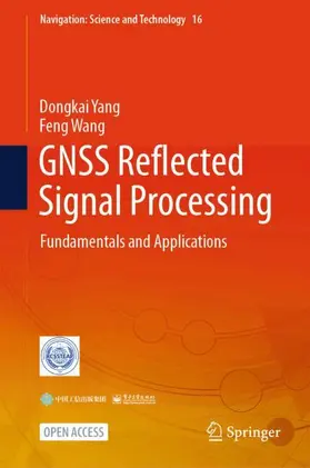 Yang / Wang |  Fundamentals and Applications of GNSS Reflectometry | Buch |  Sack Fachmedien