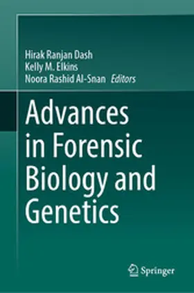 Dash / Elkins / Al-Snan |  Advances in Forensic Biology and Genetics | eBook | Sack Fachmedien