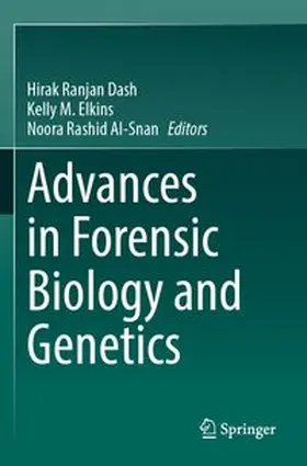 Dash / Elkins / Al-Snan | Advances in Forensic Biology and Genetics | Buch | 978-981-964587-9 | www.sack.de