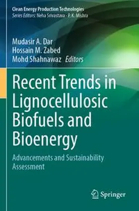 Dar / Zabed / Shahnawaz |  Recent Trends in Lignocellulosic Biofuels and Bioenergy | Buch |  Sack Fachmedien