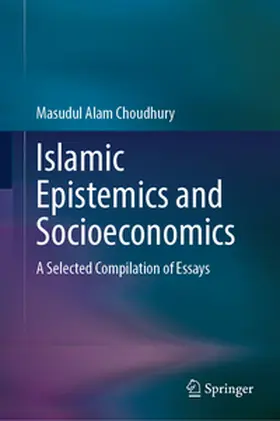 Choudhury | Islamic Epistemics and Socioeconomics | E-Book | www.sack.de