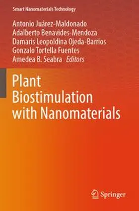 Juárez-Maldonado / Benavides-Mendoza / Ojeda-Barrios |  Plant Biostimulation with Nanomaterials | Buch |  Sack Fachmedien
