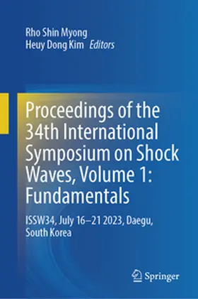 Myong / Kim | Proceedings of the 34th International Symposium on Shock Waves, Volume 1: Fundamentals | E-Book | www.sack.de