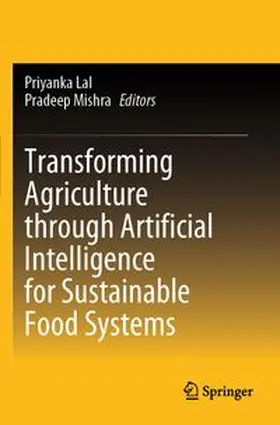 Lal / Mishra | Transforming Agriculture through Artificial Intelligence for Sustainable Food Systems | Buch | 978-981-964797-2 | www.sack.de