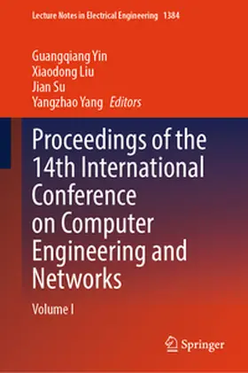 Yin / Liu / Su |  Proceedings of the 14th International Conference on Computer Engineering and Networks | eBook | Sack Fachmedien