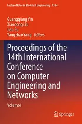 Yin / Liu / Su |  Proceedings of the 14th International Conference on Computer Engineering and Networks | Buch |  Sack Fachmedien