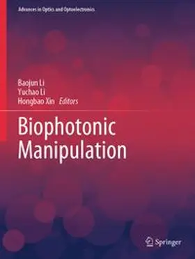 Li / Xin |  Biophotonic Manipulation | Buch |  Sack Fachmedien