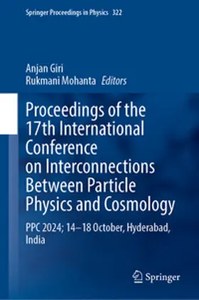 Giri / Mohanta |  Proceedings of the 17th International Conference on Interconnections Between Particle Physics and Cosmology | eBook | Sack Fachmedien