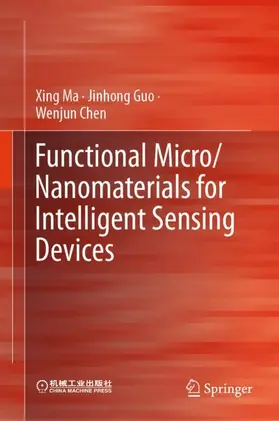 Ma / Guo / Chen |  Functional Micro/Nanomaterials for Intelligent Sensing Devices | Buch |  Sack Fachmedien