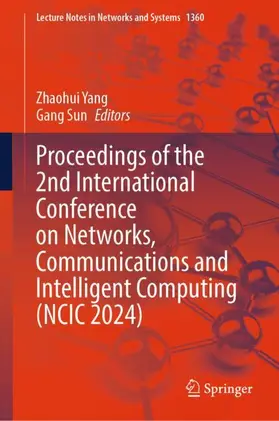 Yang / Sun |  Proceedings of the 2nd International Conference on Networks, Communications and Intelligent Computing (NCIC 2024) | Buch |  Sack Fachmedien