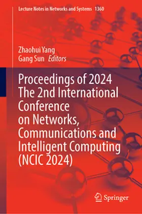 Yang / Sun |  Proceedings of the 2nd International Conference on Networks, Communications and Intelligent Computing (NCIC 2024) | eBook | Sack Fachmedien