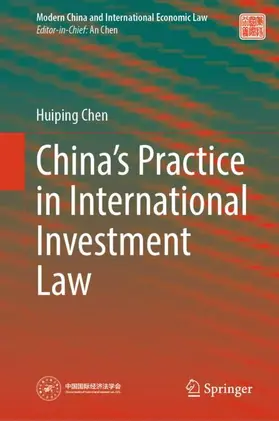Chen |  China's Practice in International Investment Law | Buch |  Sack Fachmedien