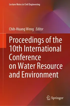 Weng |  Proceedings of the 10th International Conference on Water Resource and Environment | Buch |  Sack Fachmedien