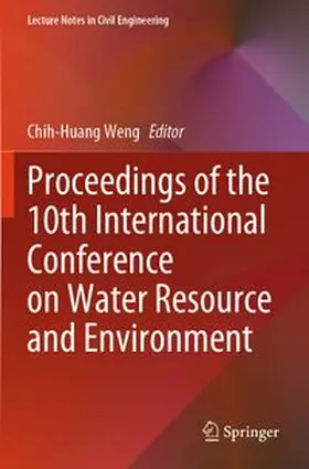 Weng |  Proceedings of the 10th International Conference on Water Resource and Environment | Buch |  Sack Fachmedien