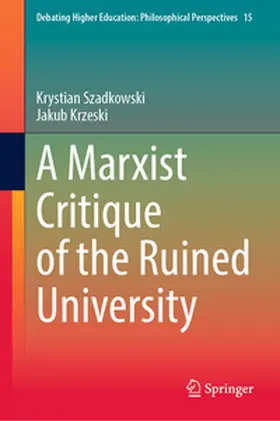 Szadkowski / Krzeski |  A Marxist Critique of the Ruined University | eBook | Sack Fachmedien