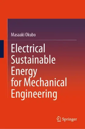 Okubo |  Electrical Sustainable Energy for Mechanical Engineering | Buch |  Sack Fachmedien