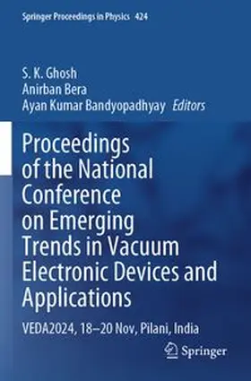 Ghosh / Bera / Bandyopadhyay |  Proceedings of the National Conference on Emerging Trends in Vacuum Electronic Devices and Applications | Buch |  Sack Fachmedien