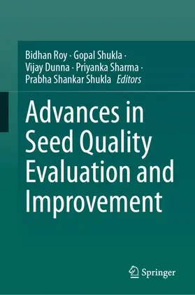 Roy / Shukla / Dunna |  Advances in Seed Quality Evaluation and Improvement | Buch |  Sack Fachmedien