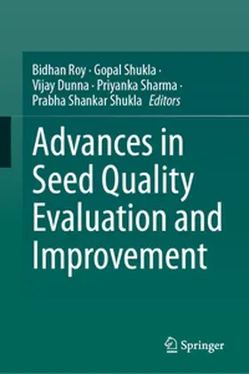 Roy / Shukla / Dunna | Advances in Seed Quality Evaluation and Improvement | E-Book | www.sack.de