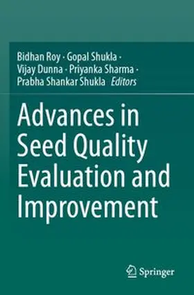 Roy / Shukla / Dunna | Advances in Seed Quality Evaluation and Improvement | Buch | 978-981-965180-1 | www.sack.de