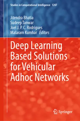 Bhatia / Tanwar / Rodrigues |  Deep Learning Based Solutions for Vehicular Adhoc Networks | eBook | Sack Fachmedien