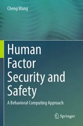 Wang |  Human Factor Security and Safety | Buch |  Sack Fachmedien
