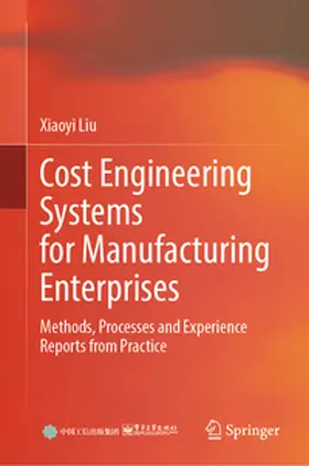 Liu | Cost Engineering Systems for Manufacturing Enterprises | E-Book | www.sack.de