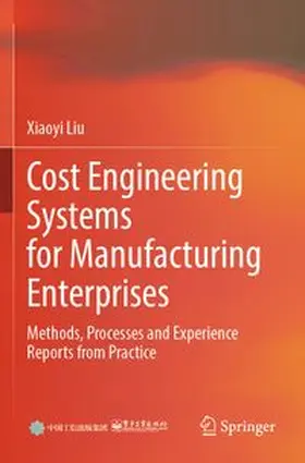 Liu | Cost Engineering Systems for Manufacturing Enterprises | Buch | 978-981-965236-5 | www.sack.de