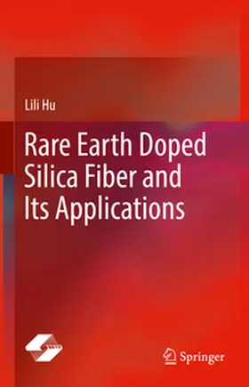 Hu | Rare Earth Doped Silica Fiber and Its Applications | E-Book | www.sack.de