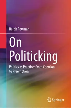 Pettman |  On Politicking | Buch |  Sack Fachmedien