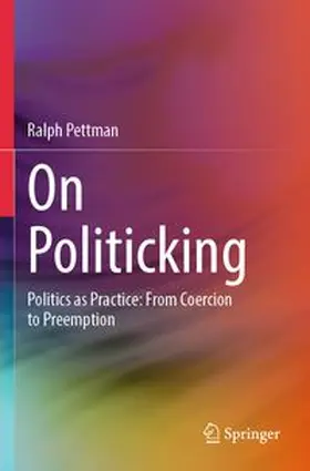 Pettman |  On Politicking | Buch |  Sack Fachmedien