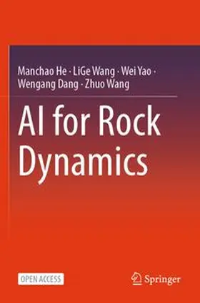 He / Wang / Yao |  AI for Rock Dynamics | Buch |  Sack Fachmedien