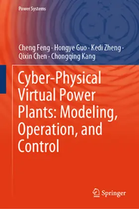 Feng / Guo / Zheng | Cyber-Physical Virtual Power Plants: Modeling, Operation, and Control | E-Book | sack.de