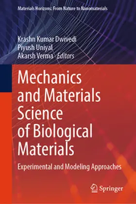 Dwivedi / Uniyal / Verma |  Mechanics and Materials Science of Biological Materials | eBook | Sack Fachmedien