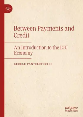 Pantelopoulos |  Between Payments and Credit | Buch |  Sack Fachmedien