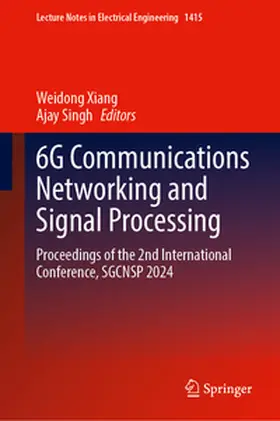 Xiang / Singh | 6G Communications Networking and Signal Processing | E-Book | www.sack.de