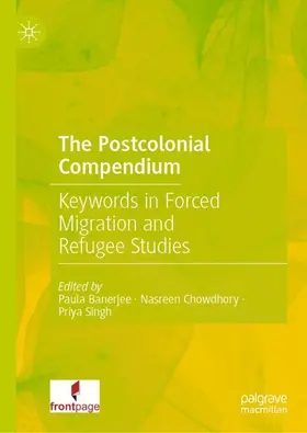 Banerjee / Chowdhory / Singh |  The Postcolonial Compendium | Buch |  Sack Fachmedien