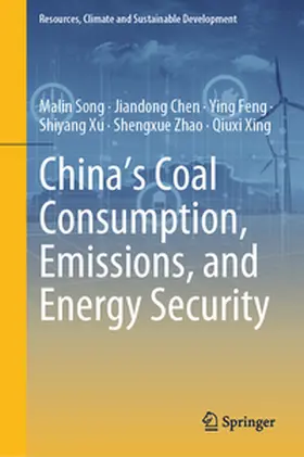 Song / Chen / Feng | China's Coal Consumption, Emissions, and Energy Security | E-Book | sack.de