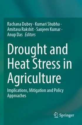 Dubey / Shubha / Rakshit | Drought and Heat Stress in Agriculture | Buch | 978-981-965737-7 | www.sack.de