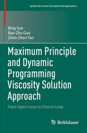 Sun / Guo / Tao |  Maximum Principle and Dynamic Programming Viscosity Solution Approach | Buch |  Sack Fachmedien