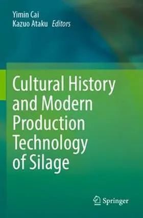 Cai / Ataku |  Cultural History and Modern Production Technology of Silage | Buch |  Sack Fachmedien