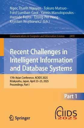 Nguyen / Matsuo / Gaol |  Recent Challenges in Intelligent Information and Database Systems | Buch |  Sack Fachmedien