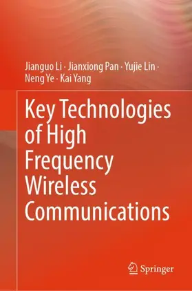 Li / Pan / Lin | Key Technologies of High Frequency Wireless Communications | Buch | 978-981-965893-0 | www.sack.de