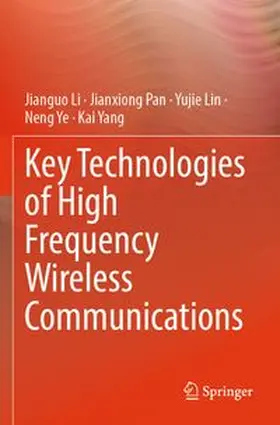 Li / Pan / Lin |  Key Technologies of High Frequency Wireless Communications | Buch |  Sack Fachmedien